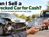 Can I Sell a Wrecked Car for Cash?