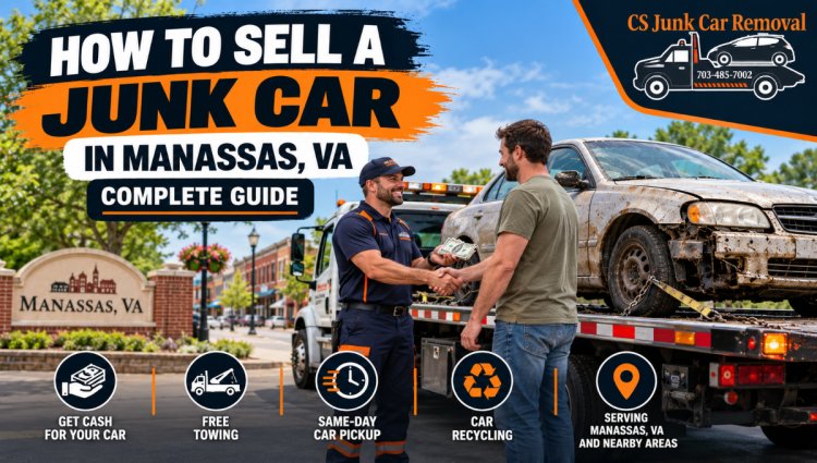 How to Sell a Junk Car in Manassas, VA: Complete Guide